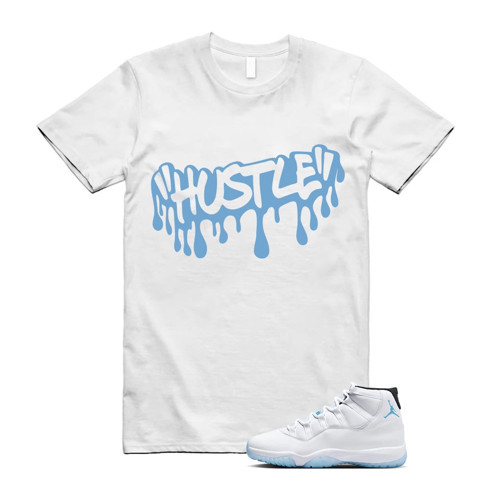 Hustle Drip Shirt, Jordan 11 Legend Blue Matching T-Shirt, Sneaker Match Tees