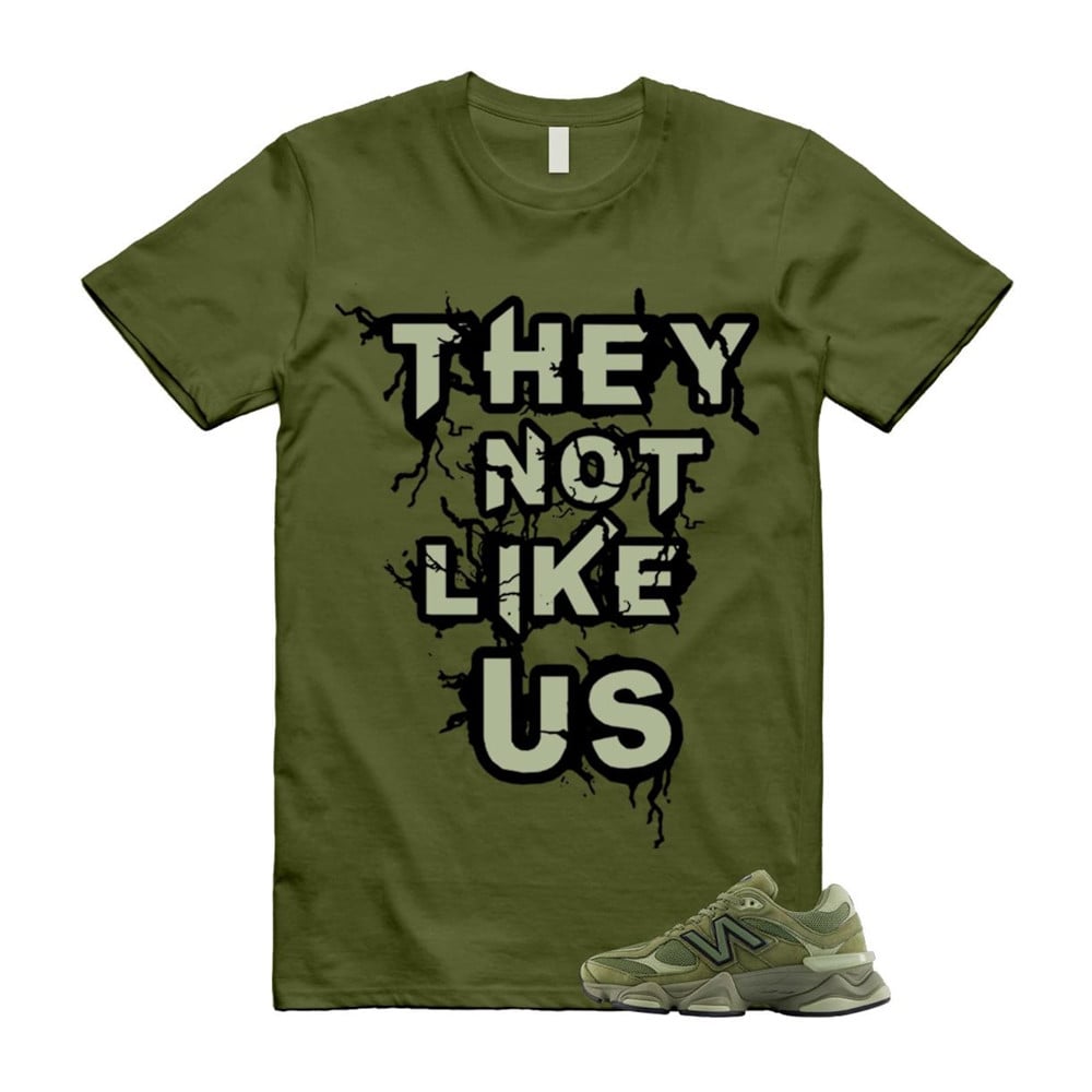 They Not Like Us Shirt To Match 9060 Dark Olivine Green Olive T-Shirt, Sneaker Match Tees