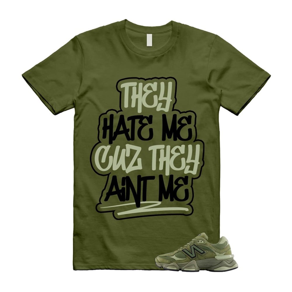 They Hate Me Shirt To Match 9060 Dark Olivine Green Olive T-Shirt, Sneaker Match Tees