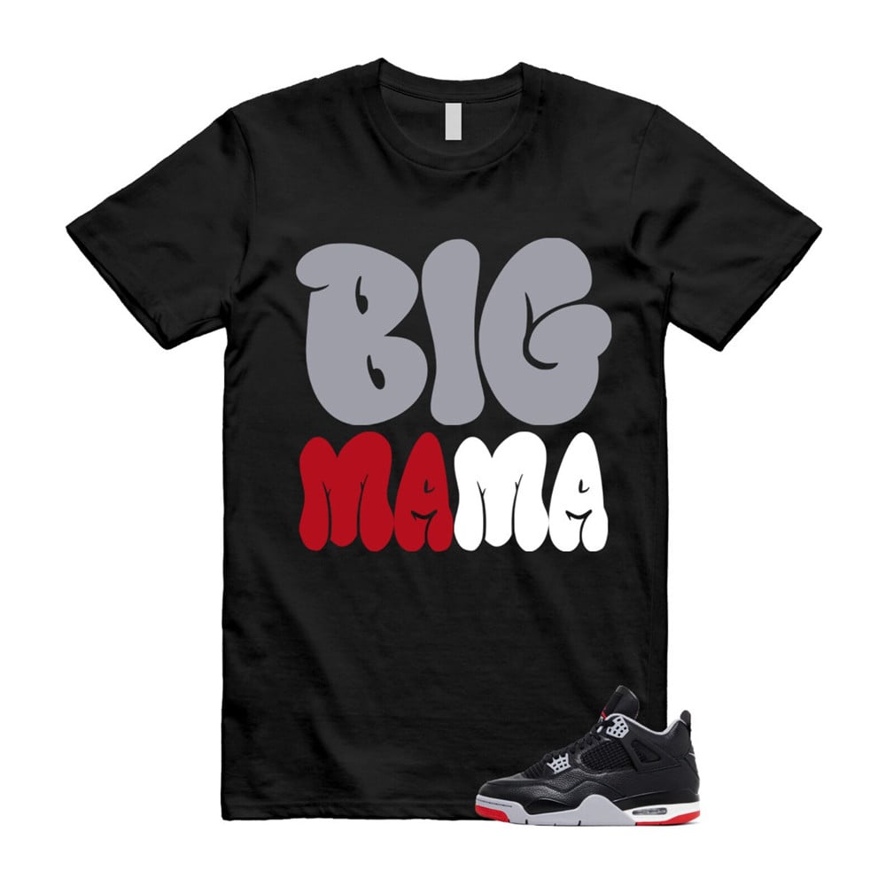 Big Mama Shirt To Match Retro Air Jordan 4 BRED Reimagined T-Shirt, Sneaker Match Tees