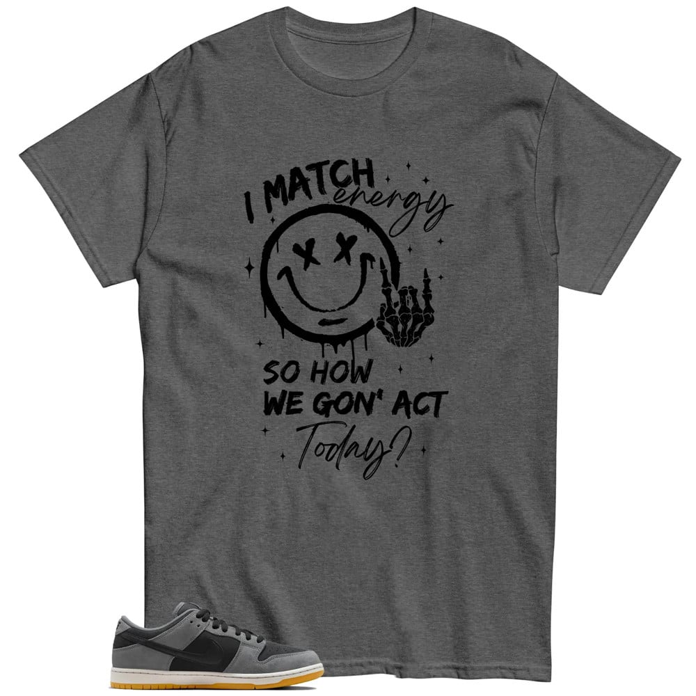 Match Energy Shirt To Match SB Dunk Low Dark Smoke Grey T-Shirt, Sneaker Match Tees