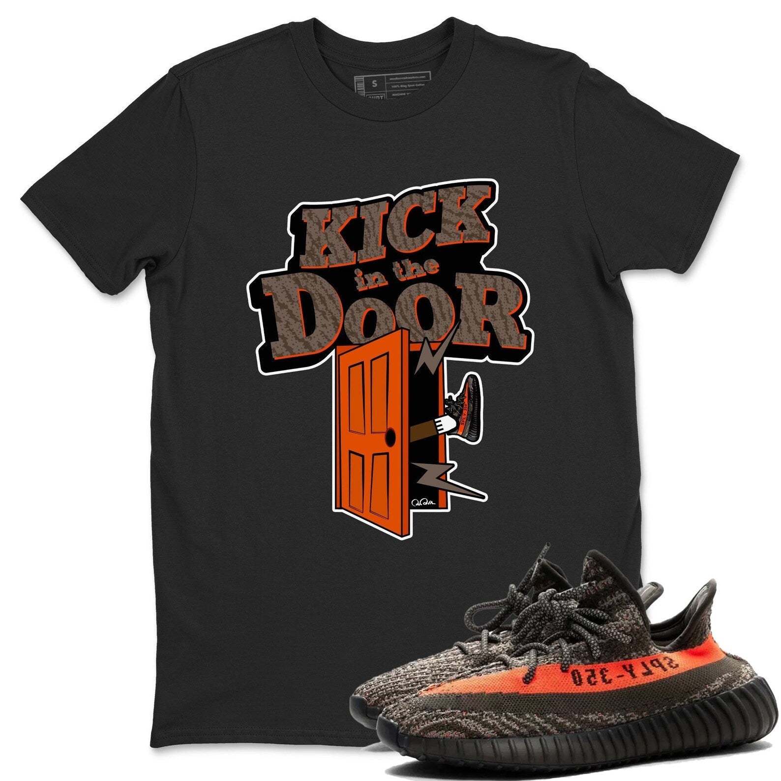 Kick In The Door Unisex T-Shirt - Sneaker Shirt To Match Yeezys 350 Carbon Beluga T-Shirt, Sneaker Match Tee