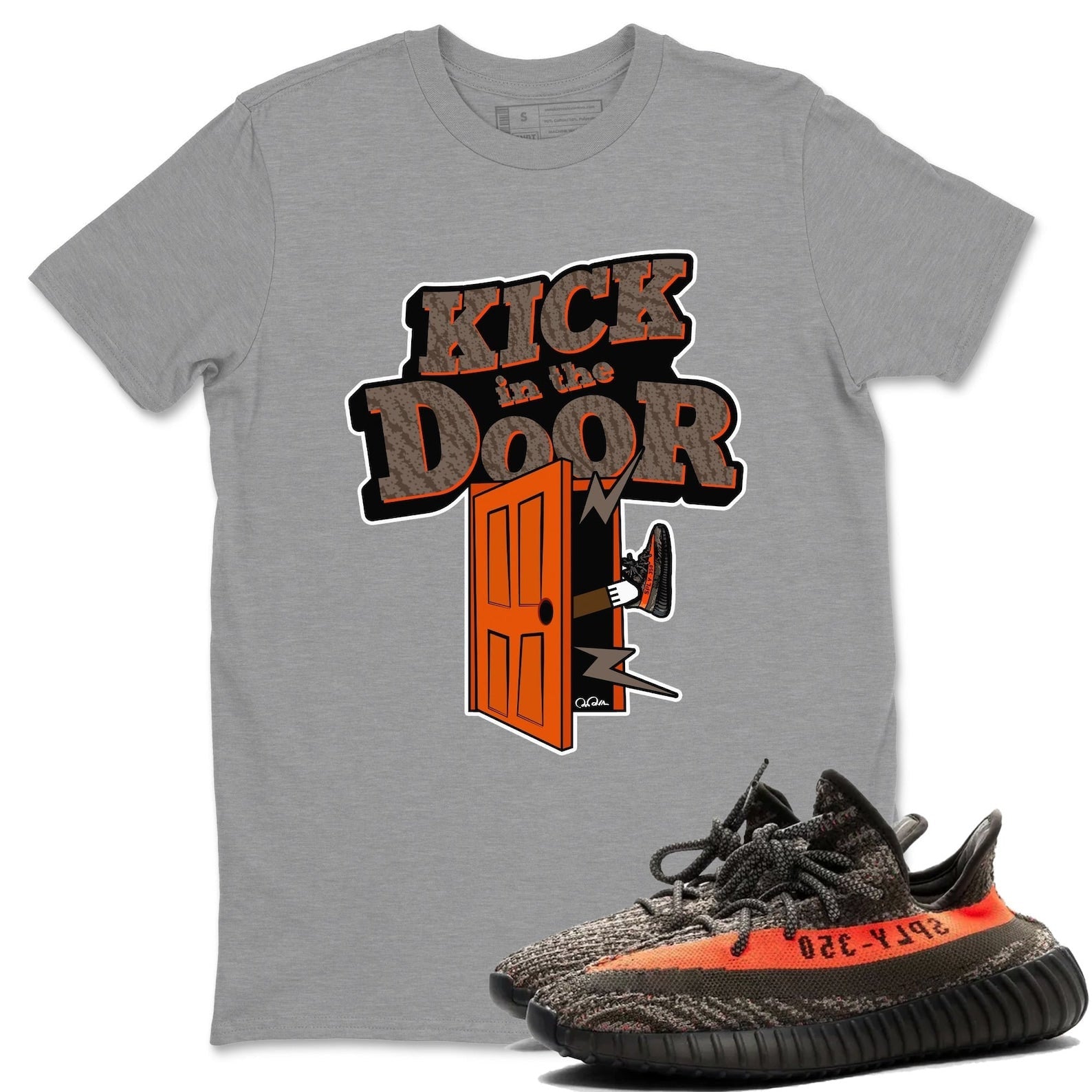 Kick In The Door Unisex T-Shirt - Sneaker Shirt To Match Yeezys 350 Carbon Beluga T-Shirt, Sneaker Match Tee