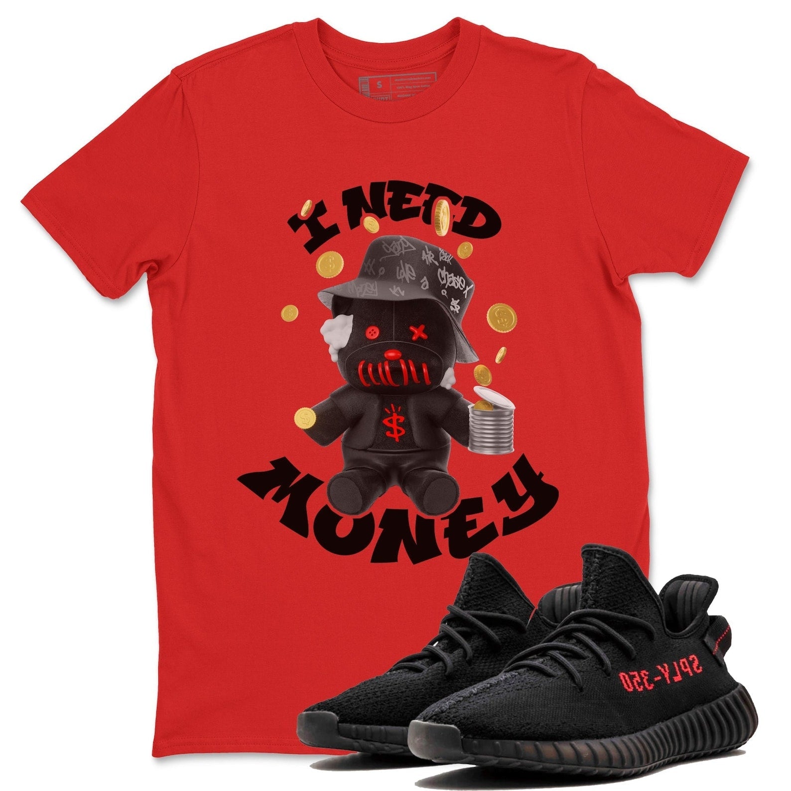 I Need Money Unisex Crew Neck Sneaker Matching Tee Shirt To Match Yeezys 350 Bred T-Shirt, Sneaker Match Tee