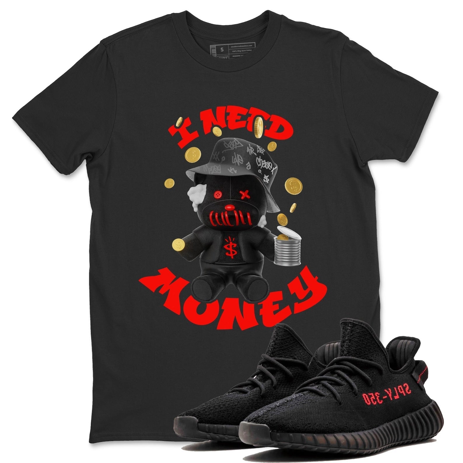 I Need Money Unisex Crew Neck Sneaker Matching Tee Shirt To Match Yeezys 350 Bred T-Shirt, Sneaker Match Tee