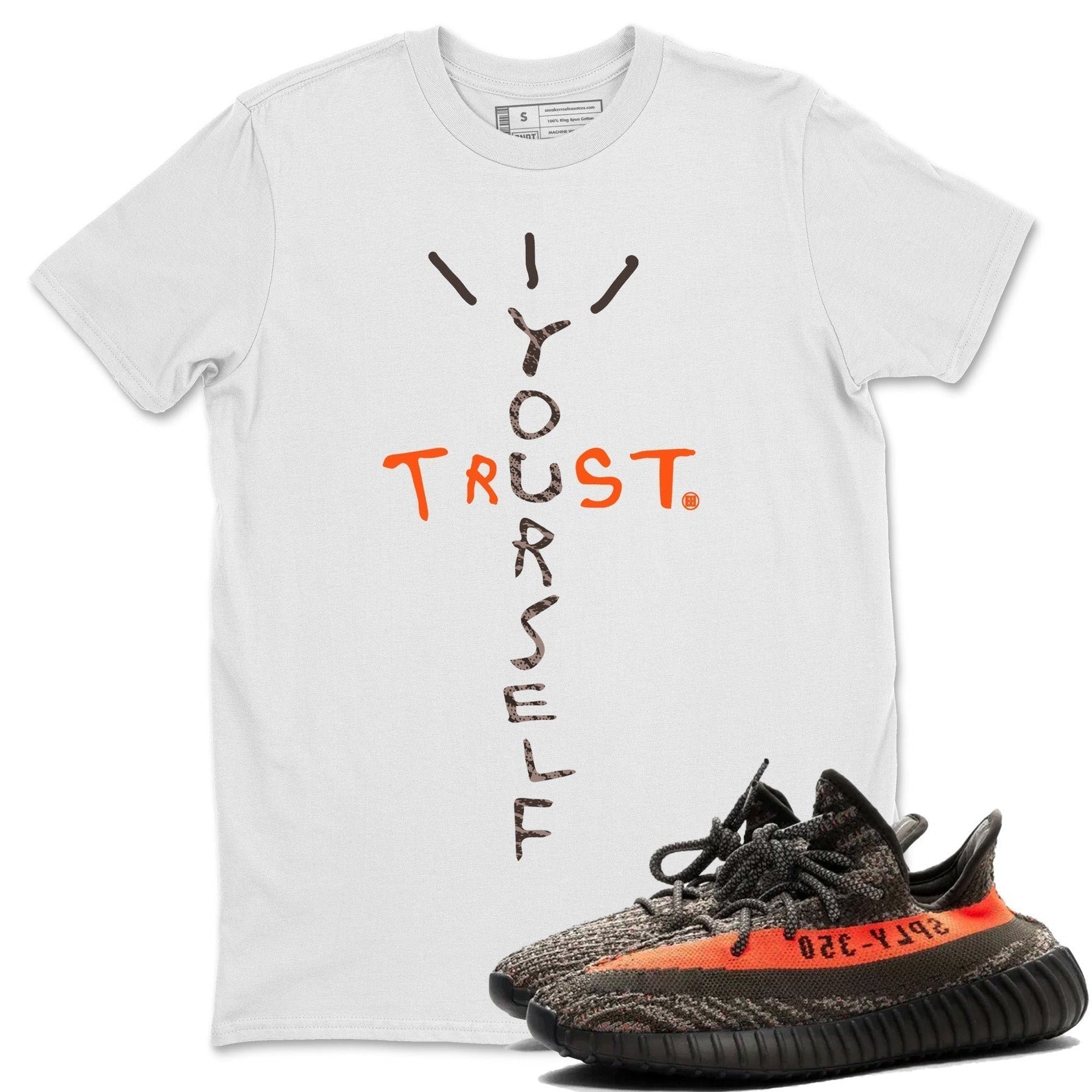 Trust Yourself Unisex Crew Neck T-Shirt - Sneaker Shirt To Match Yeezys 350 Carbon Beluga T-Shirt, Sneaker Match Tee