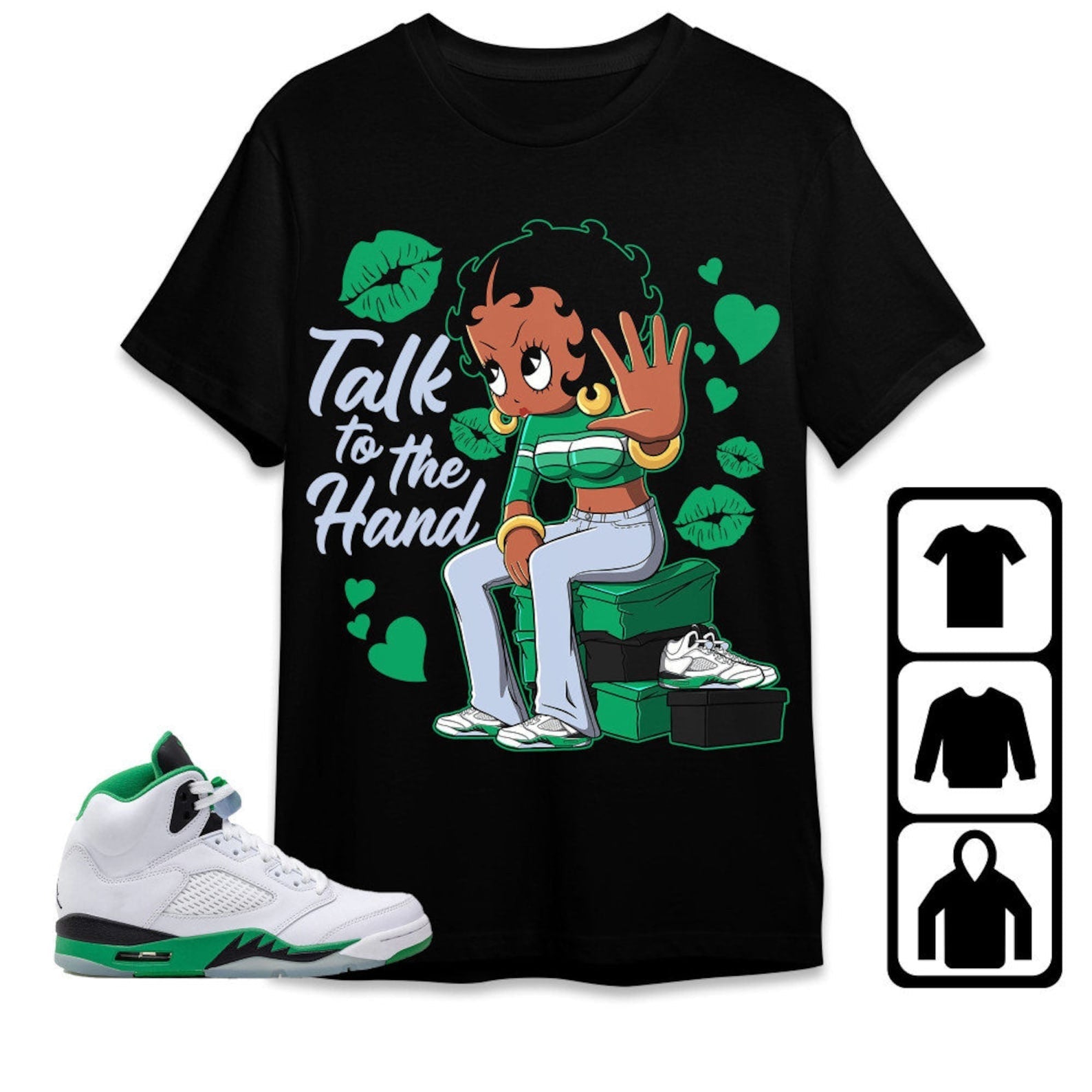 Talk To The Hand Unisex Tees Jordan 5 Lucky Green to match Sneaker, Outfit back to school Jordan shirt T-Shirt, Sneaker Match Tee