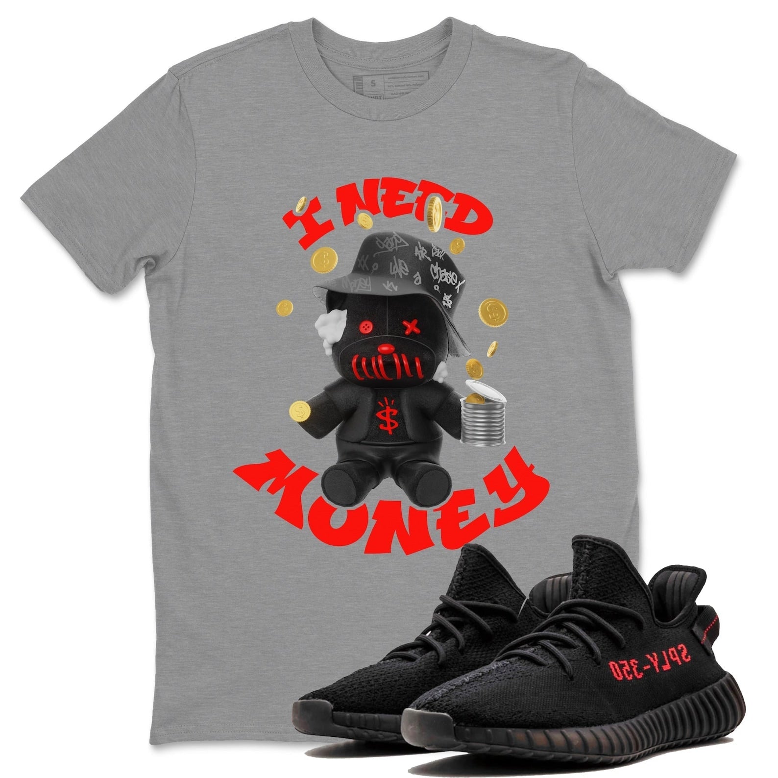 I Need Money Unisex Crew Neck Sneaker Matching Tee Shirt To Match Yeezys 350 Bred T-Shirt, Sneaker Match Tee