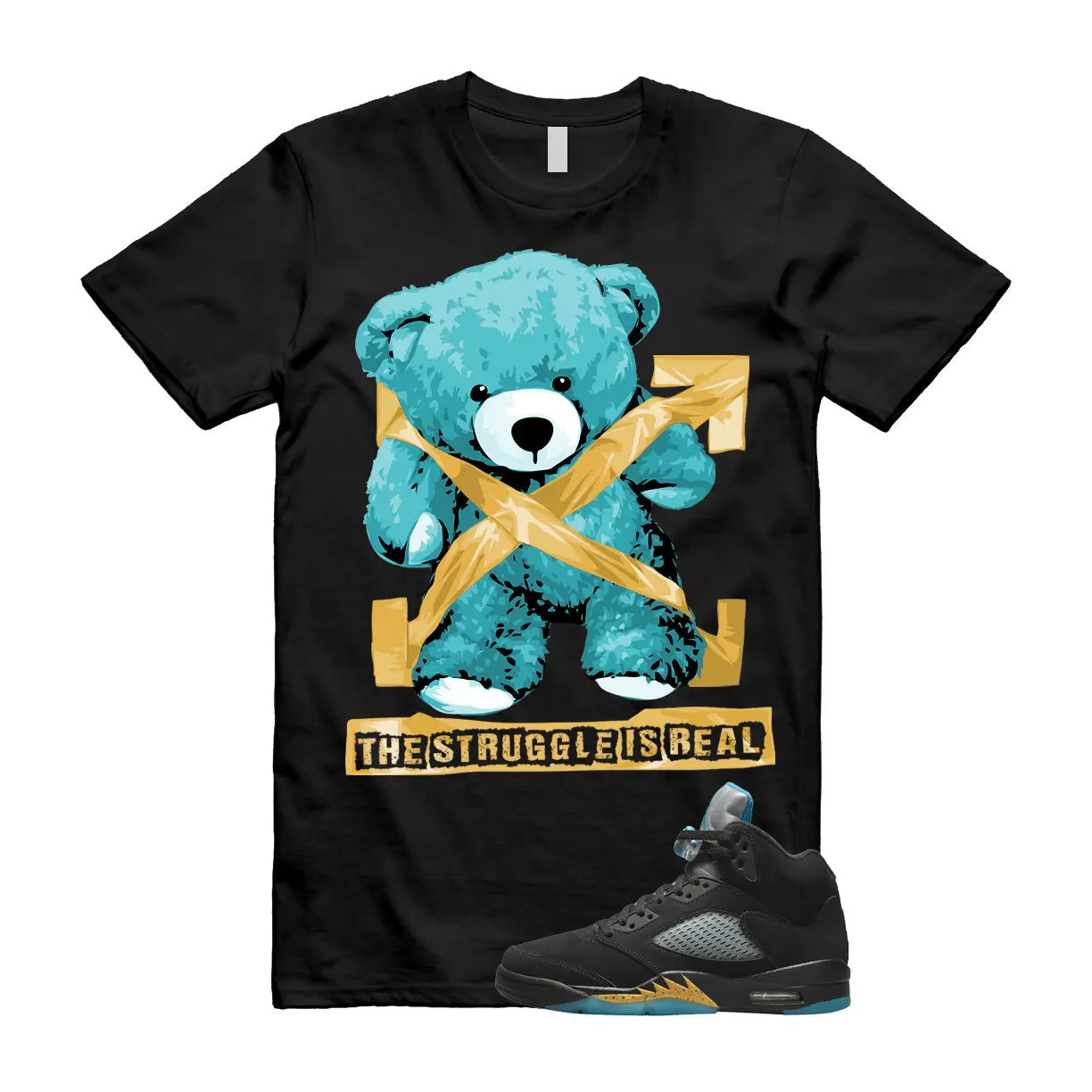 The Struggle is Real T-Shirt to match Air Jordan 5 Aqua Retro Taxi Black Aquatone Hornets Yellow T-Shirt, Sneaker Match Tee