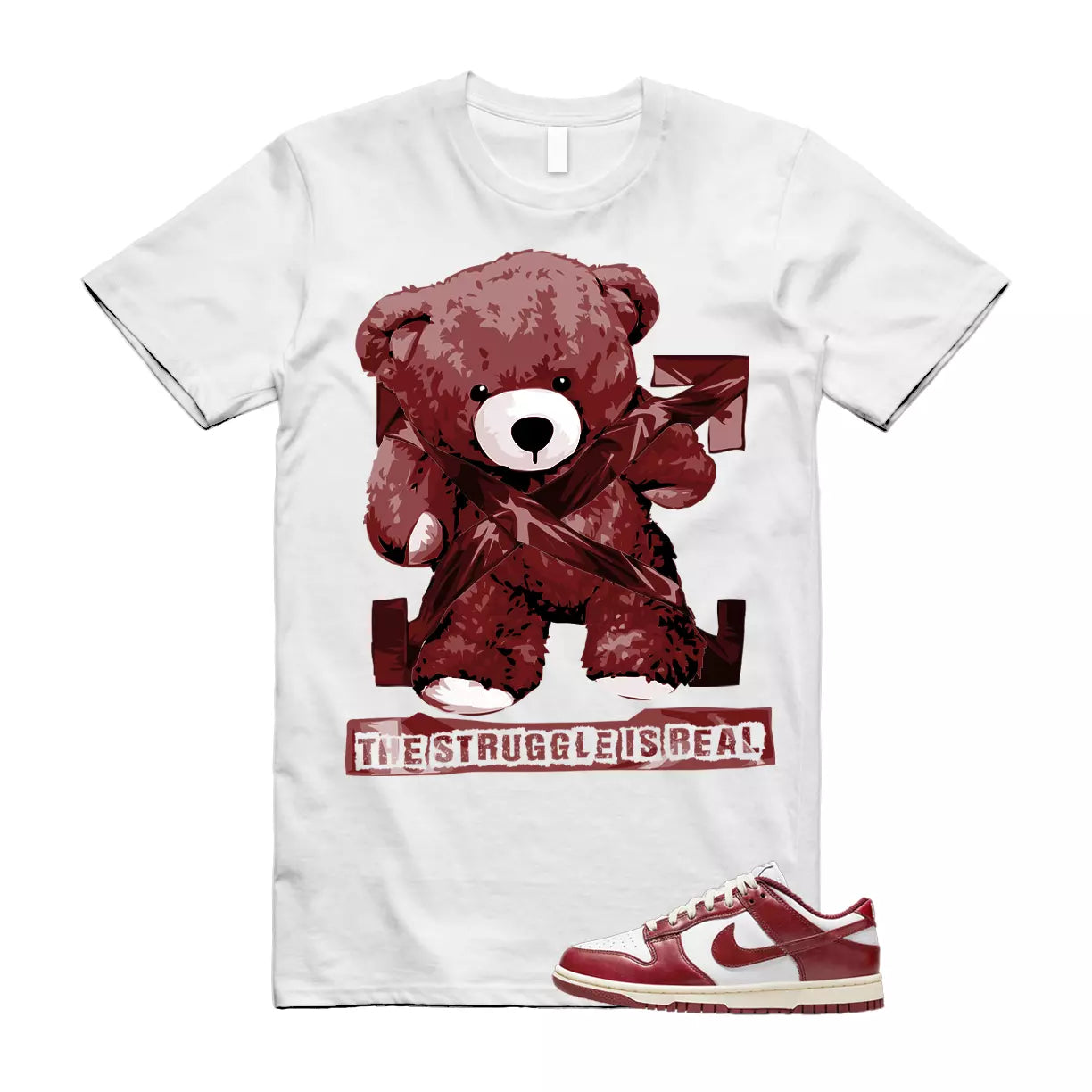 The Struggle is Real T-Shirt to match N Dunk Low PRM Team Red WMNS Coconut Milk White T-Shirt, Sneaker Match Tee