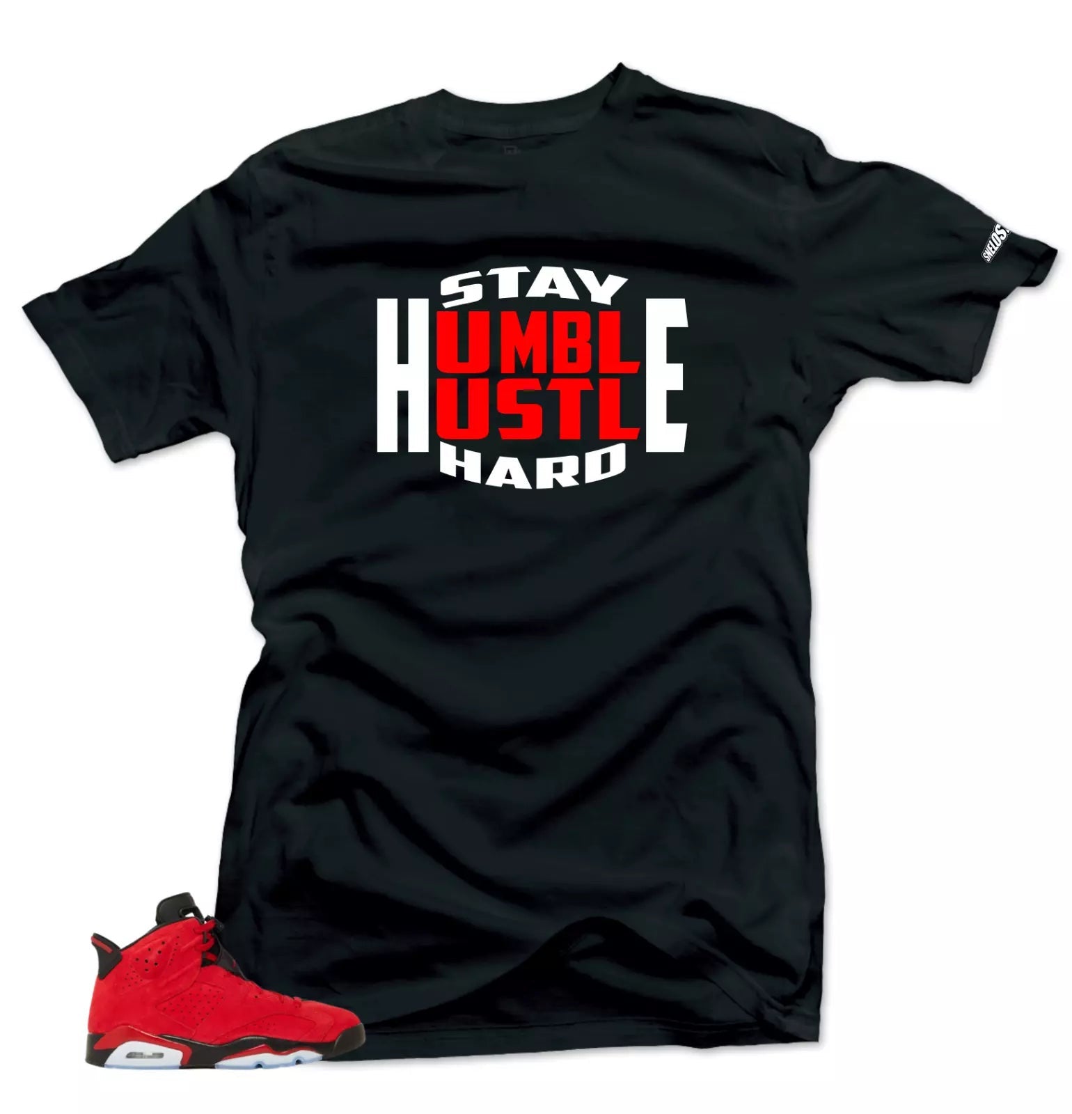 Shirt To Match Jordan 6 Toro Bravo Stay Humble Sneaker tee T-Shirt, Sneaker Match Tee