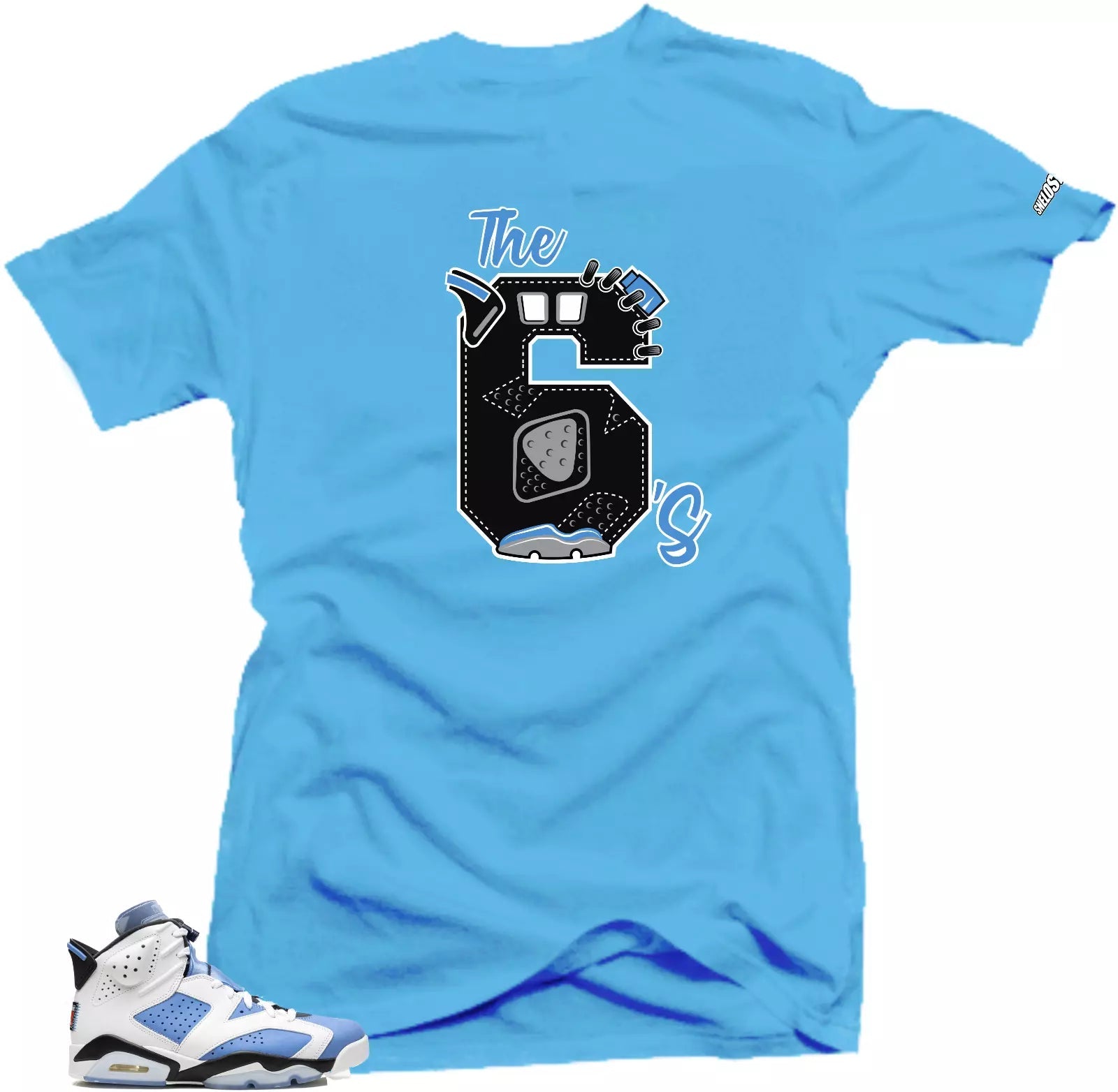 Shirt To Match Jordan 6 UNC University Blue-The 6's Sneaker Tees T-Shirt, Sneaker Match Tee