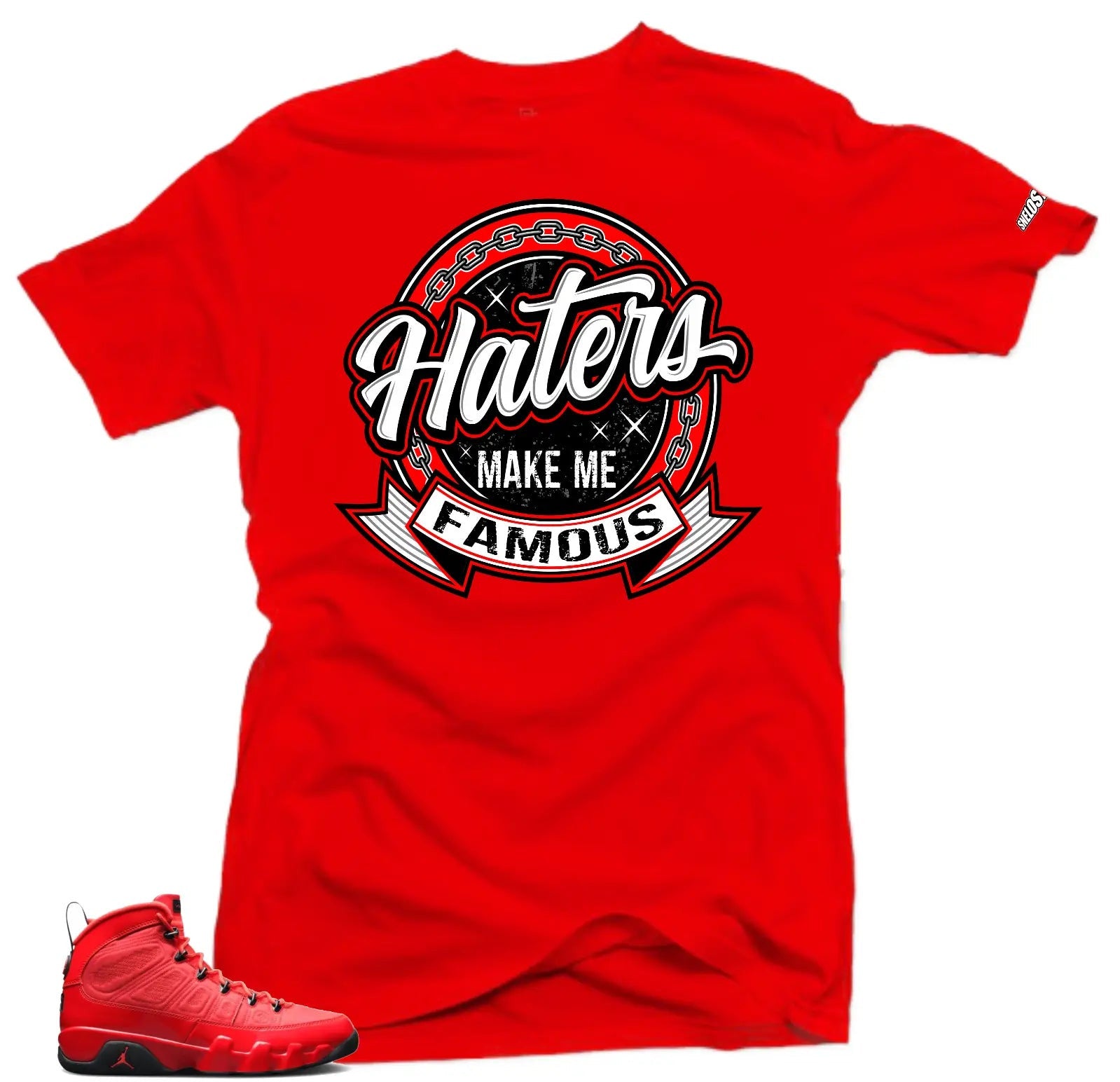 Shirt To Match Jordan 9 Chile Red Shoes - Haters Sneaker Match Shirts T-Shirt, Sneaker Match Tee