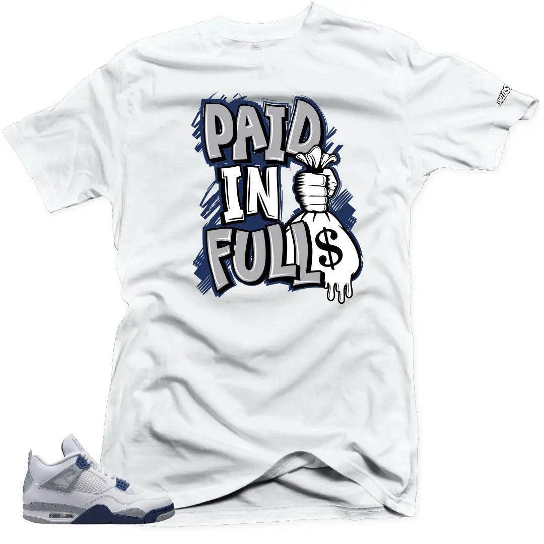 Shirt to Match Jordan 4 Retro White Midnight Navy Paid In Full T-Shirt, Sneaker Match Tee