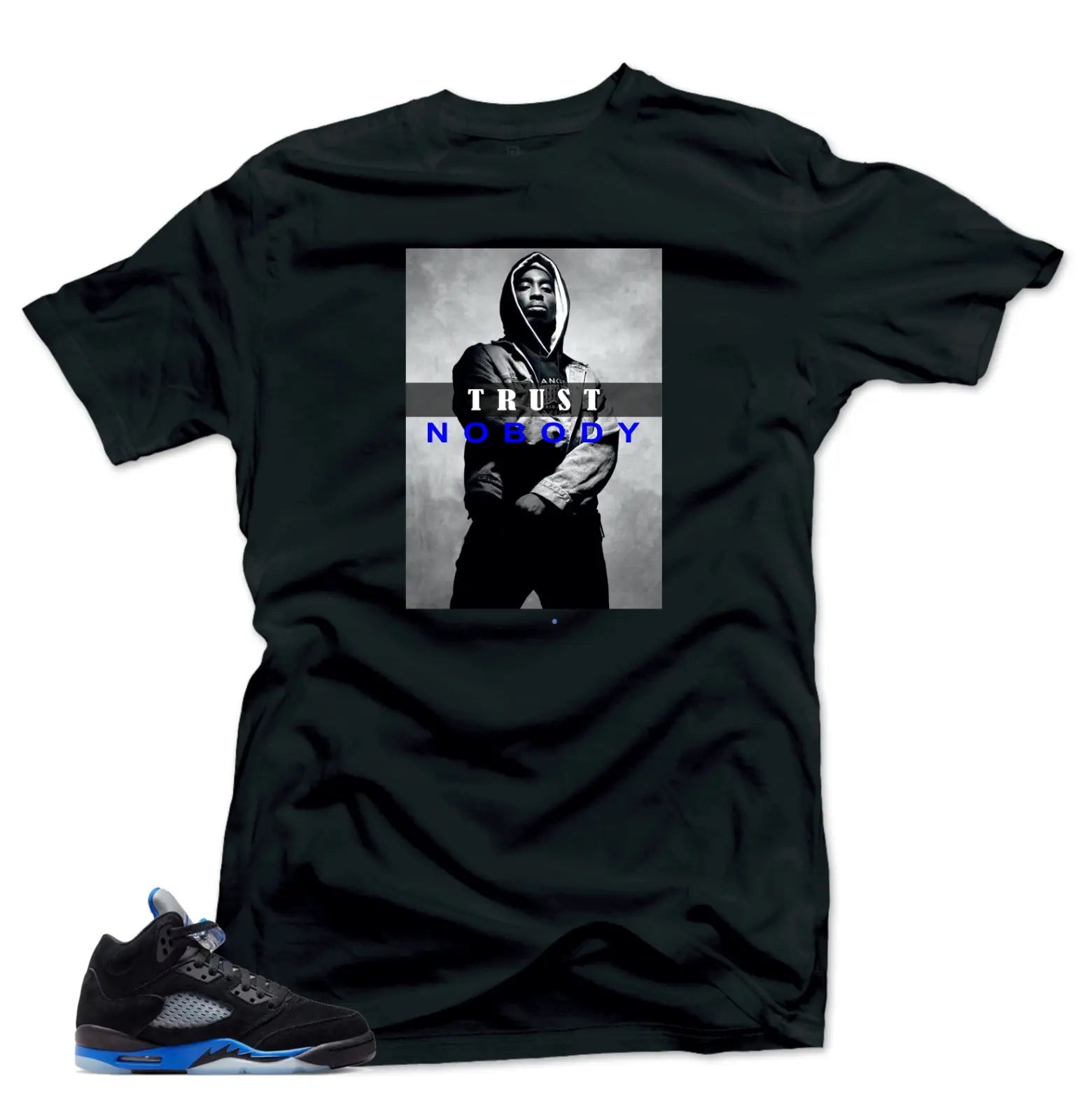 Shirts to Match Jordan 5 Racer Blue Sneakers.Trust No Boby Tees T-Shirt, Sneaker Match Tee