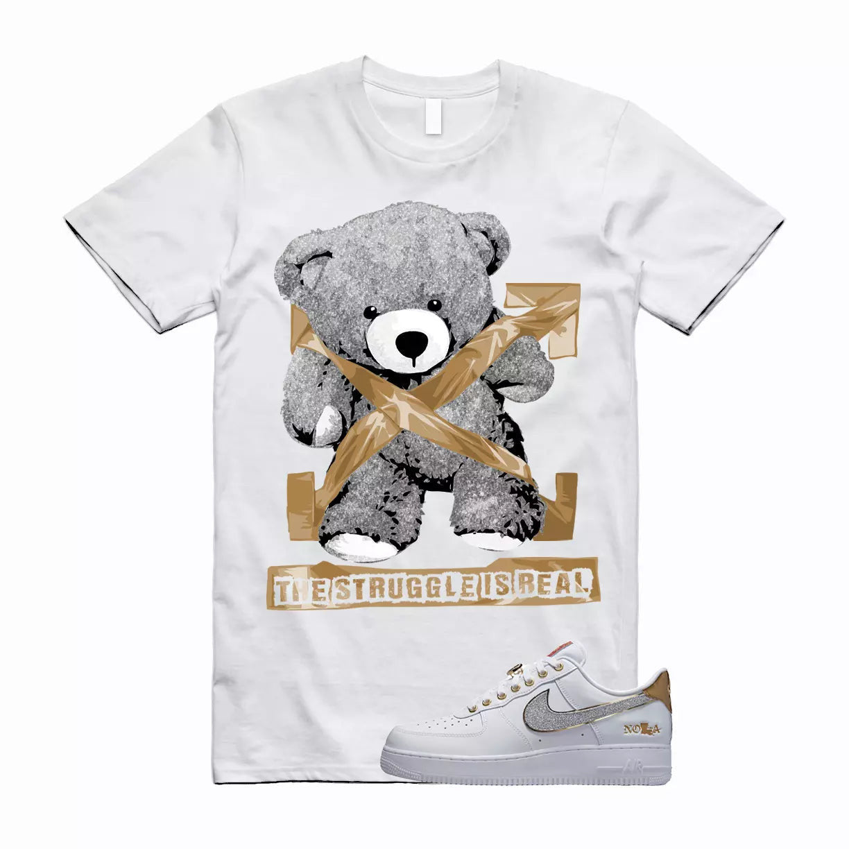 The Struggle is Real T-Shirt to match Air Force1 Low NOLA Silver Glitter Metallic Gold University T-Shirt, Sneaker Match Tee