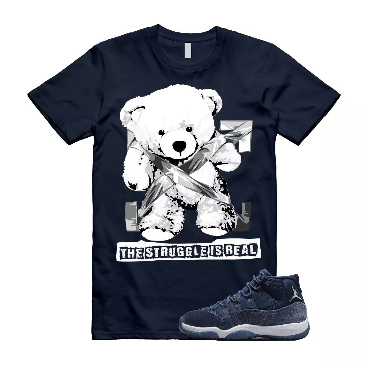 The Struggle is Real T-Shirt to match Jordan 11 Midnight Navy Metallic Silver Georgetown Trainer T-Shirt, Sneaker Match Tee