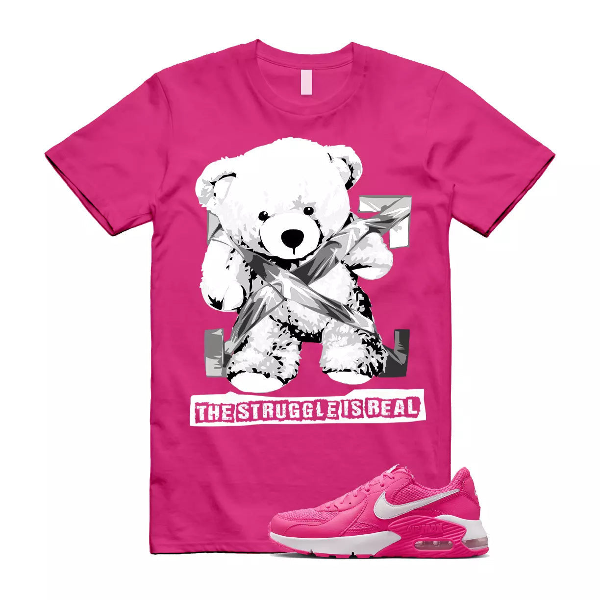 The Struggle is Real T-Shirt to match Air Max Excee Hyper Pink Prime Clear White Valentines Dunk T-Shirt, Sneaker Match Tee