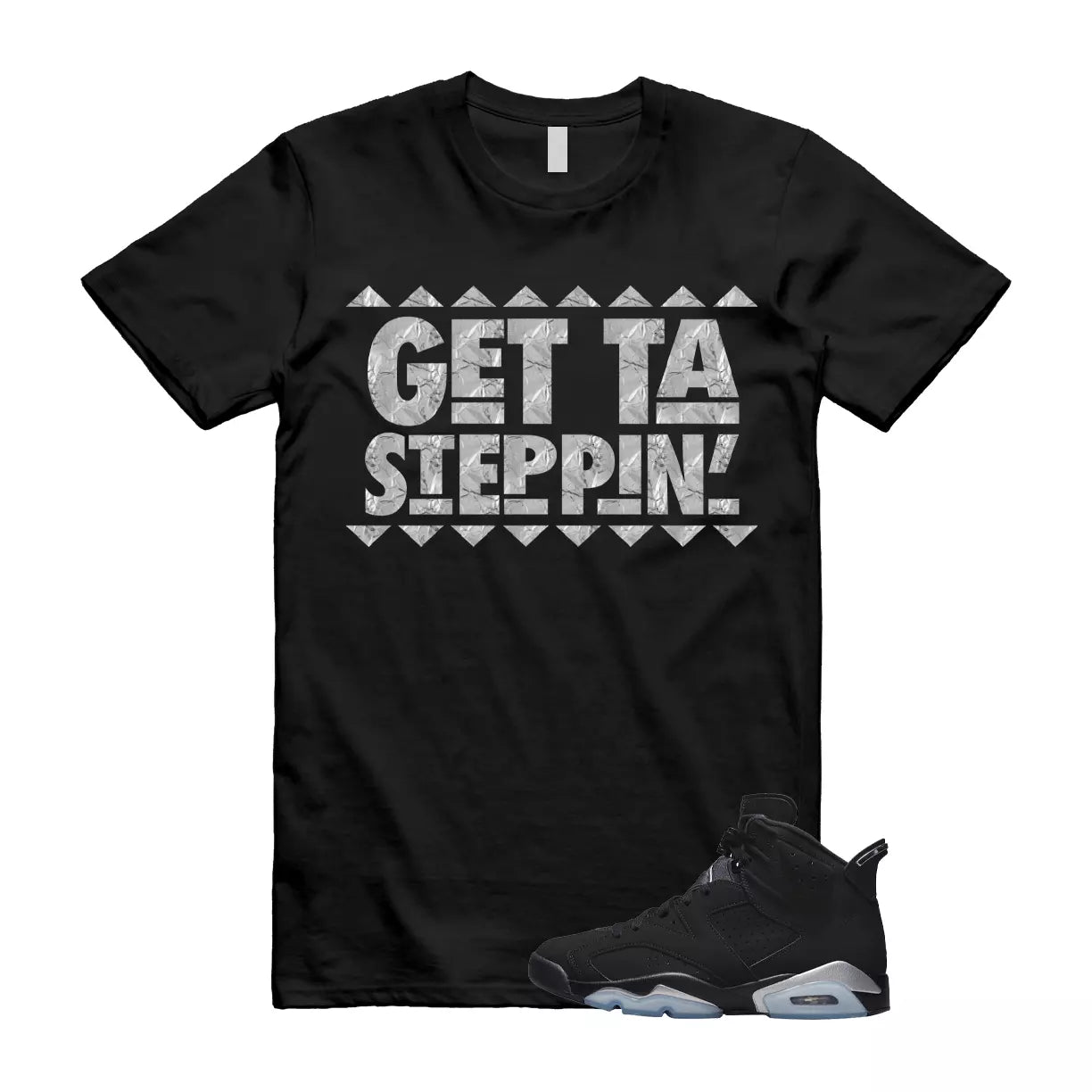GET Shirt to match Jordan 6 Retro Chrome Metallic Silver Slated Translucent OG T-Shirt, Sneaker Match Tee