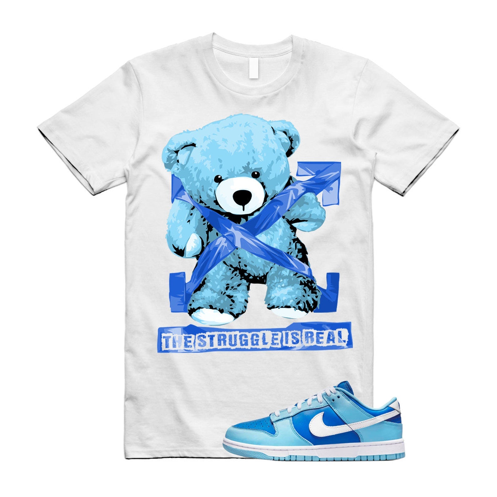 White The Struggle is Real T-Shirt to match Dunk Low Argon Blue Flash Marina Dutch UNC University VaporMax Plus Chill ,DJ6188-400 T-Shirt, Sneaker Match Tee