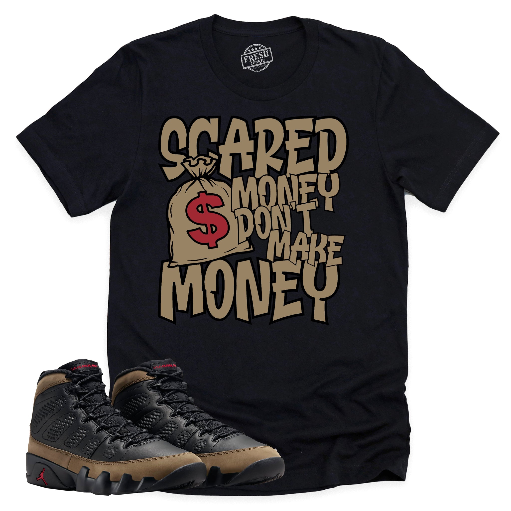 Scared Money Shirt, Retro Air Jordan 9 Olive Shirt Match Sneaker ,HV4794-030 T-Shirt, Sneaker Match Tee