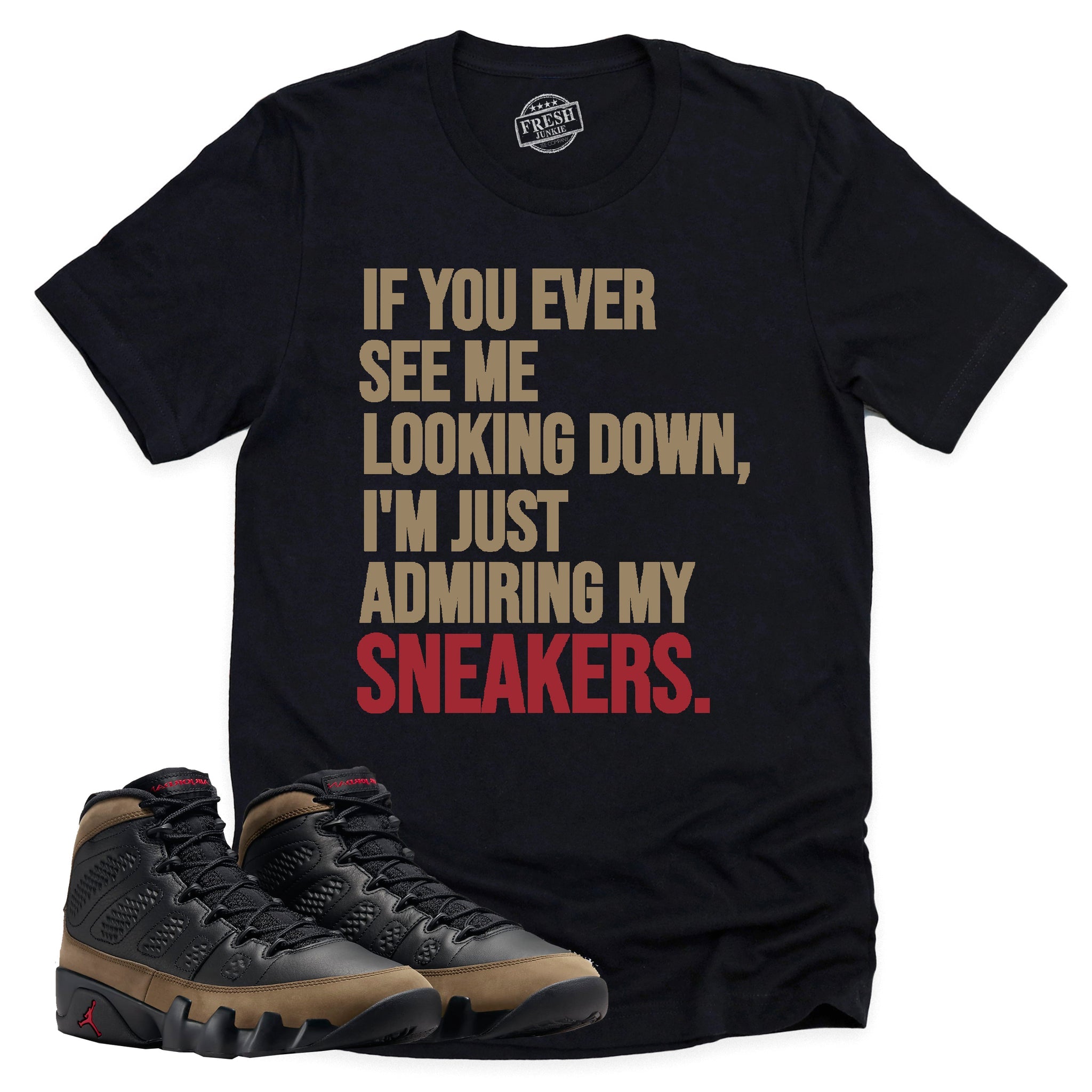 Admiring My Sneakers Shirt, Retro Air Jordan 9 Olive Shirt Match Sneaker ,HV4794-030 T-Shirt, Sneaker Match Tee