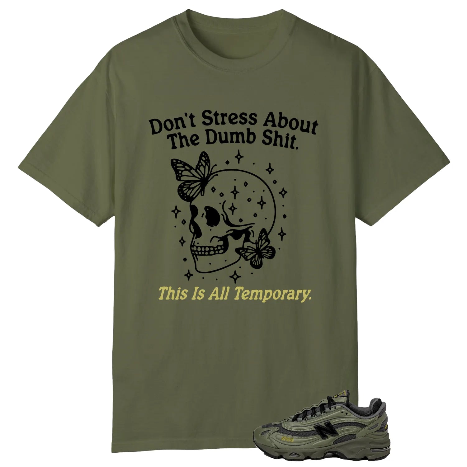 Style New Balance 1000 Dark Olivine With This Don’t Stress TShirt M1000EA T-Shirt, Sneaker Match Tee