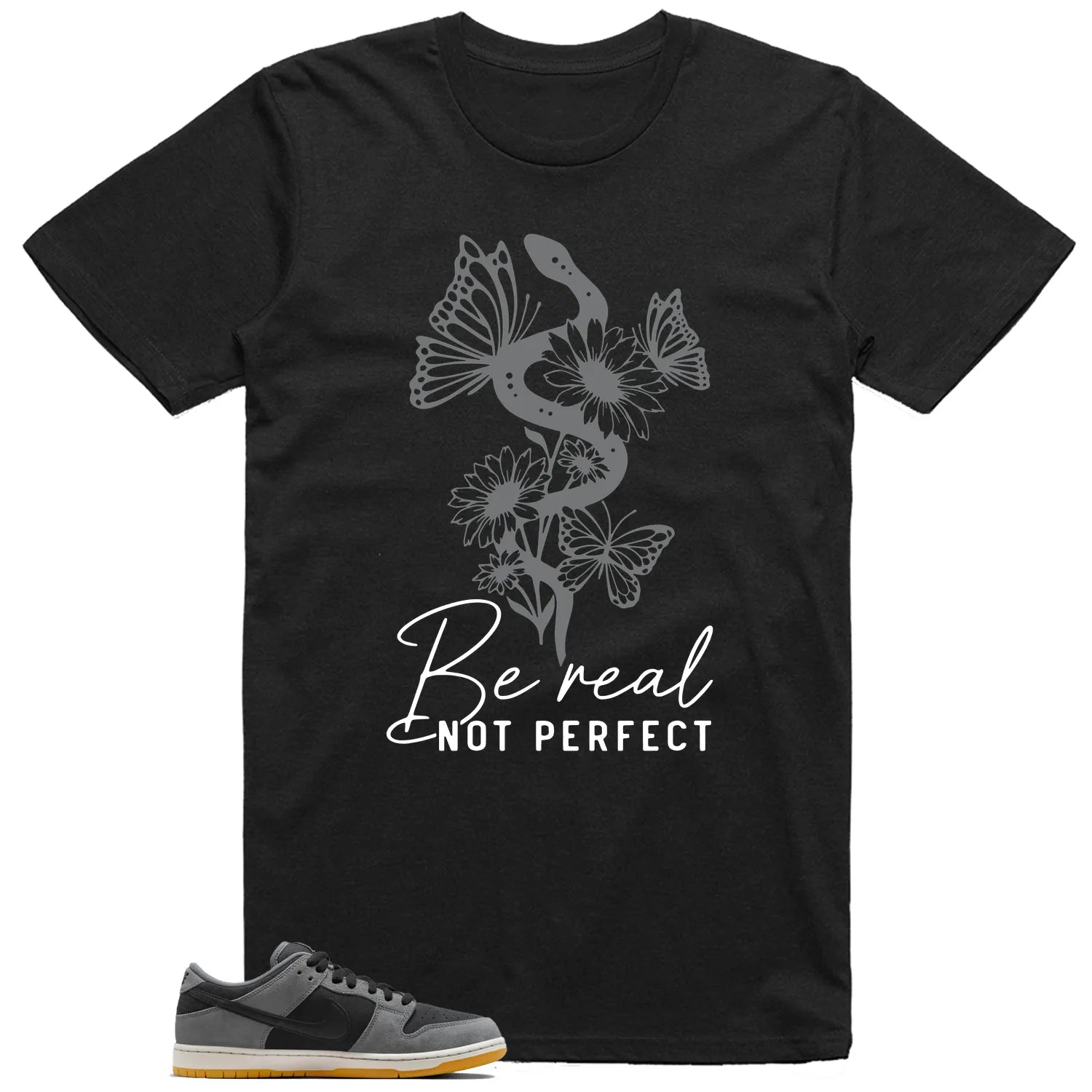 Be Real Tee to Match SB Dunk Low Dark Smoke Grey HF3063-001 T-Shirt, Sneaker Match Tee
