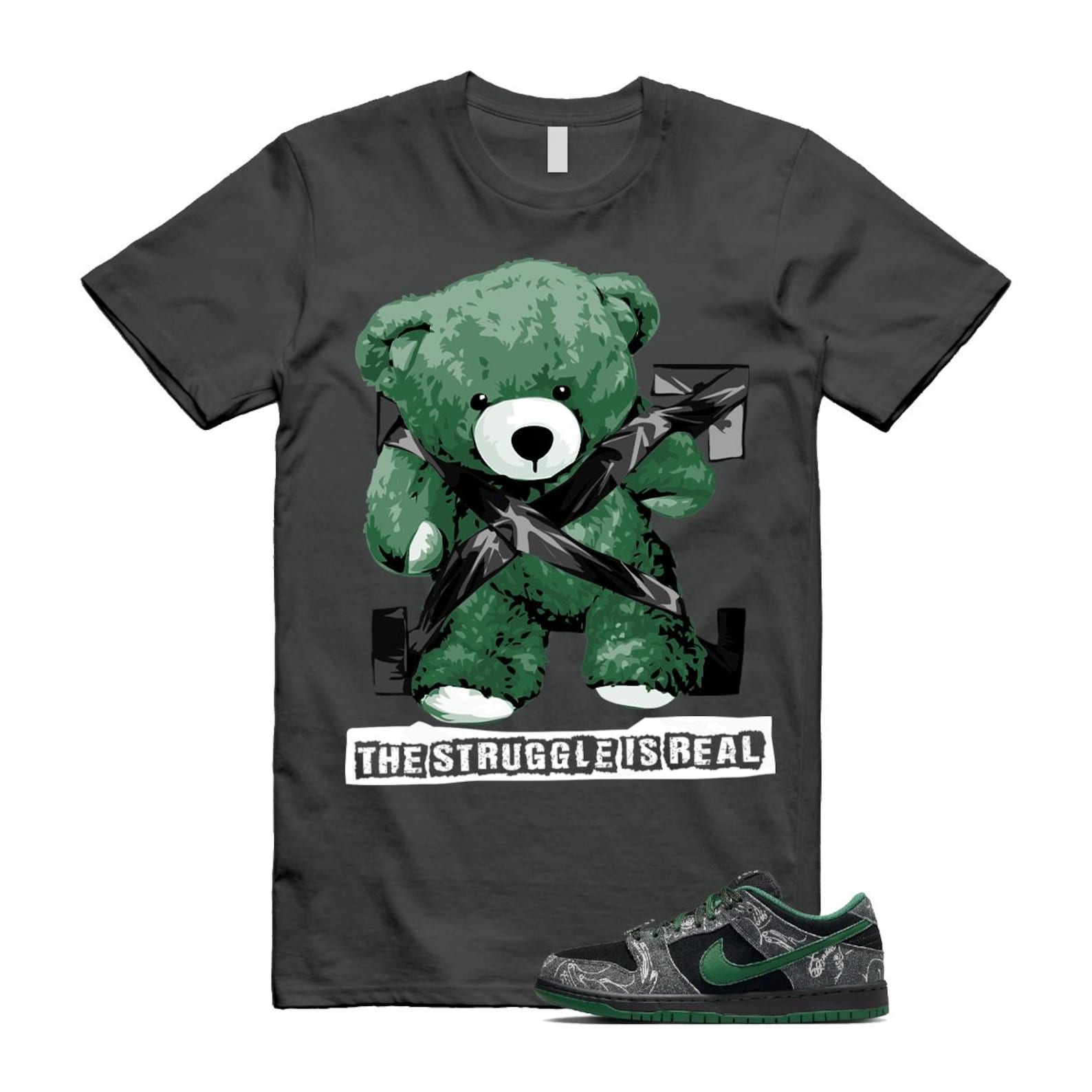 Dunk There Skateboards Grey Black Gorge Green Summit White SB Low T Shirt Match The Struggle is Real HF7743-001 T-Shirt, Sneaker Match Tee