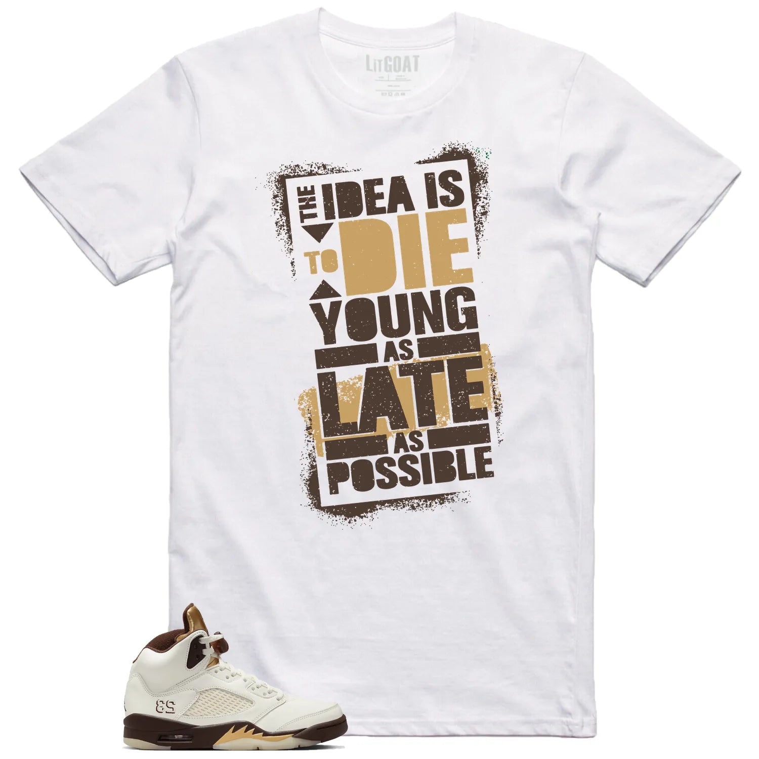 Die Young Match Shirt to Style Jordan 5 Retro Golden Ticket DD9336-200 T-Shirt, Sneaker Match Tee