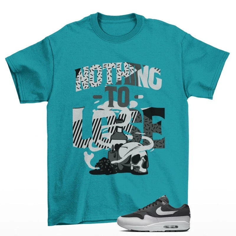 Nothing To Lose Shirt to Match Air Max 1 Off Noir Vast Grey FZ5808-007 T-Shirt, Sneaker Match Tee