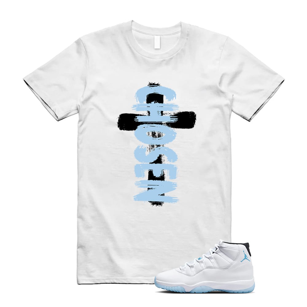 CHOSEN Shirt, Jordan 11 Legend Blue Matching T-Shirt, Sneaker Match Tees