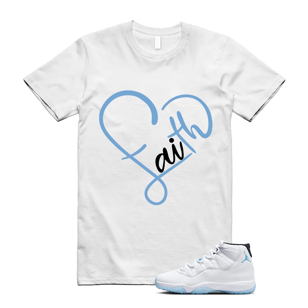 FAITH Shirt, Jordan 11 Legend Blue Matching T-Shirt, Sneaker Match Tees