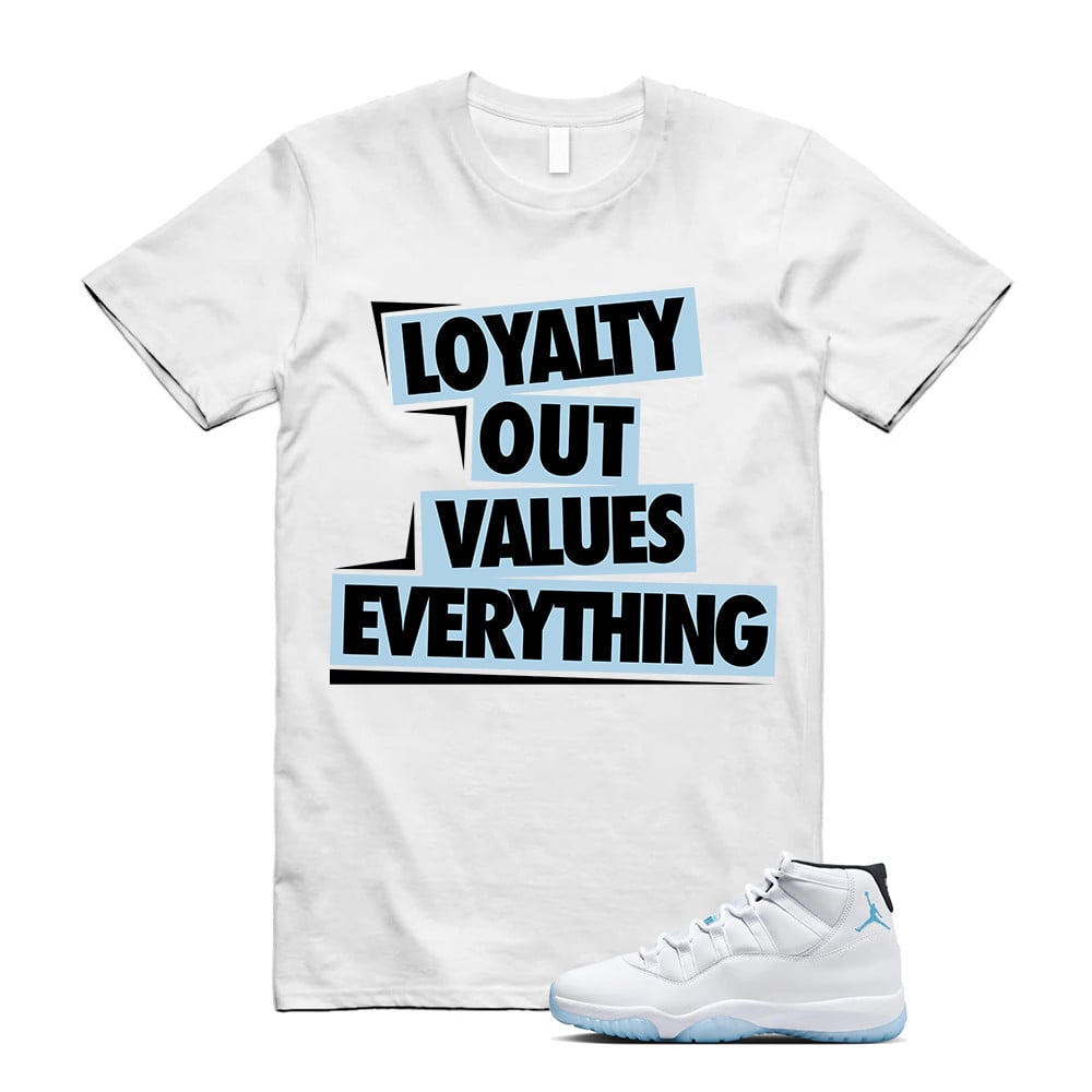 Loyalty Shirt, Jordan 11 Legend Blue Matching T-Shirt, Sneaker Match Tees