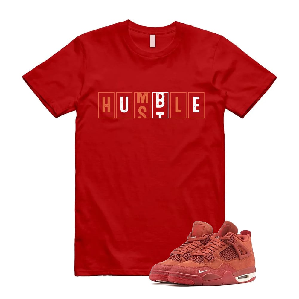 Hustle Humble Shirt To Match Jordan 4 Brick By Brick Cinnabar Firewood T-Shirt, Sneaker Match Tees