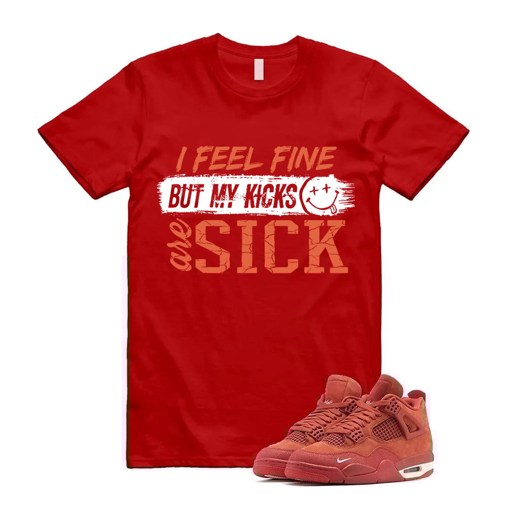 Sick Kicks Shirt To Match Jordan 4 Brick By Brick Cinnabar Firewood T-Shirt, Sneaker Match Tees