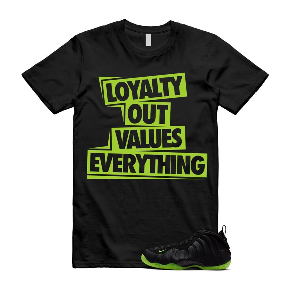 Loyalty Shirt To Match Foamposite Volt Black Air One T-Shirt, Sneaker Match Tees