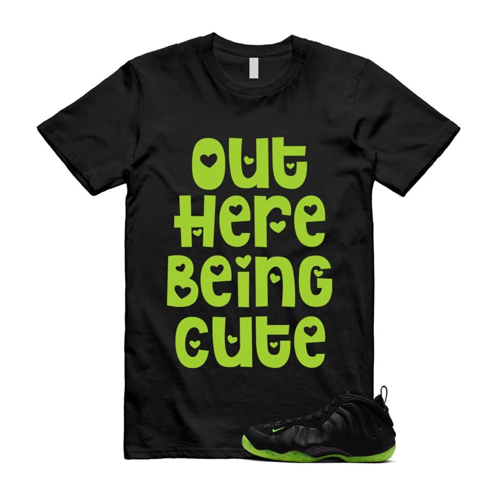 Out Here Being Cute Shirt To Match Foamposite Volt Black Air One T-Shirt, Sneaker Match Tees