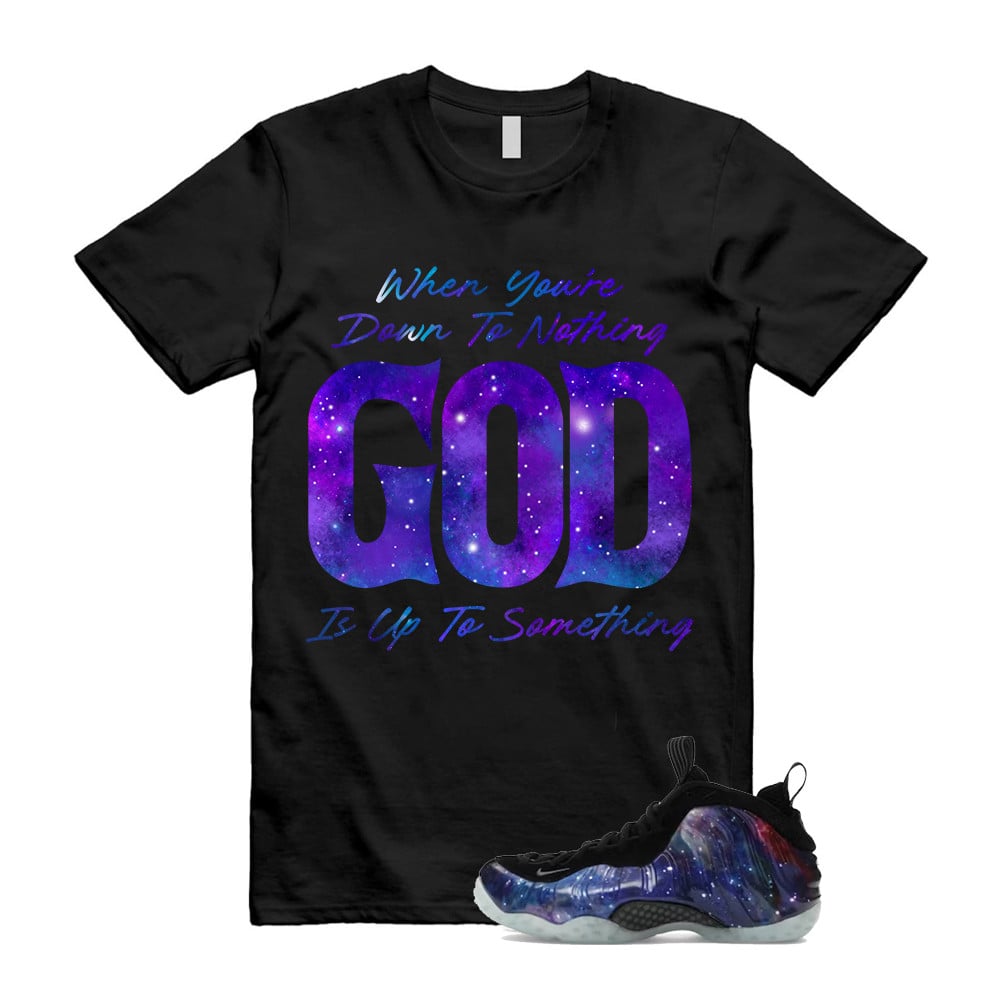 Up To Something Shirt To Match Galaxy Air Foamposite One 2025 Obsidian Black Anthracite T-Shirt, Sneaker Match Tees