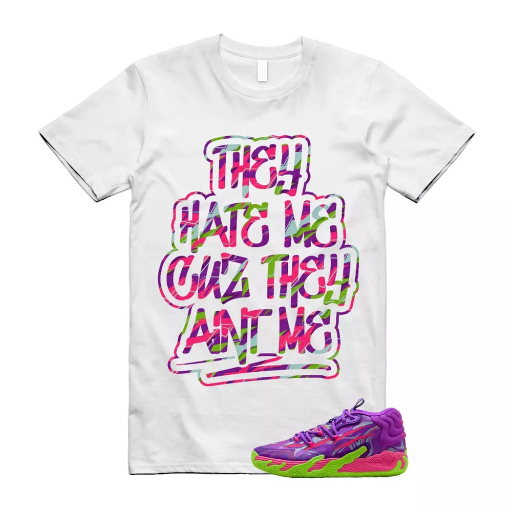 They Hate Me Shirt To Match Puma Toxic LaMelo Ball Purple Glimmer Green Gecko 03 Slime T-Shirt, Sneaker Match Tees