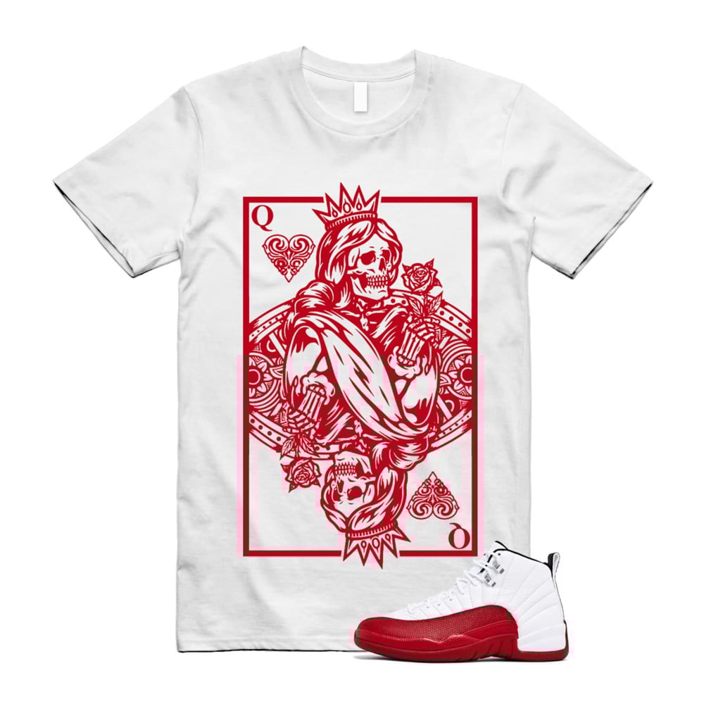 Queen Card Shirt To Match Air Jordan 12 Cherry Red T-Shirt, Sneaker Match Tees