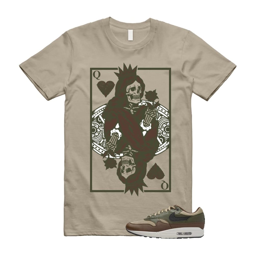 Queen Card Shirt To Match Air Max 1 Neutral Olive Cacao Wow T-Shirt, Sneaker Match Tees