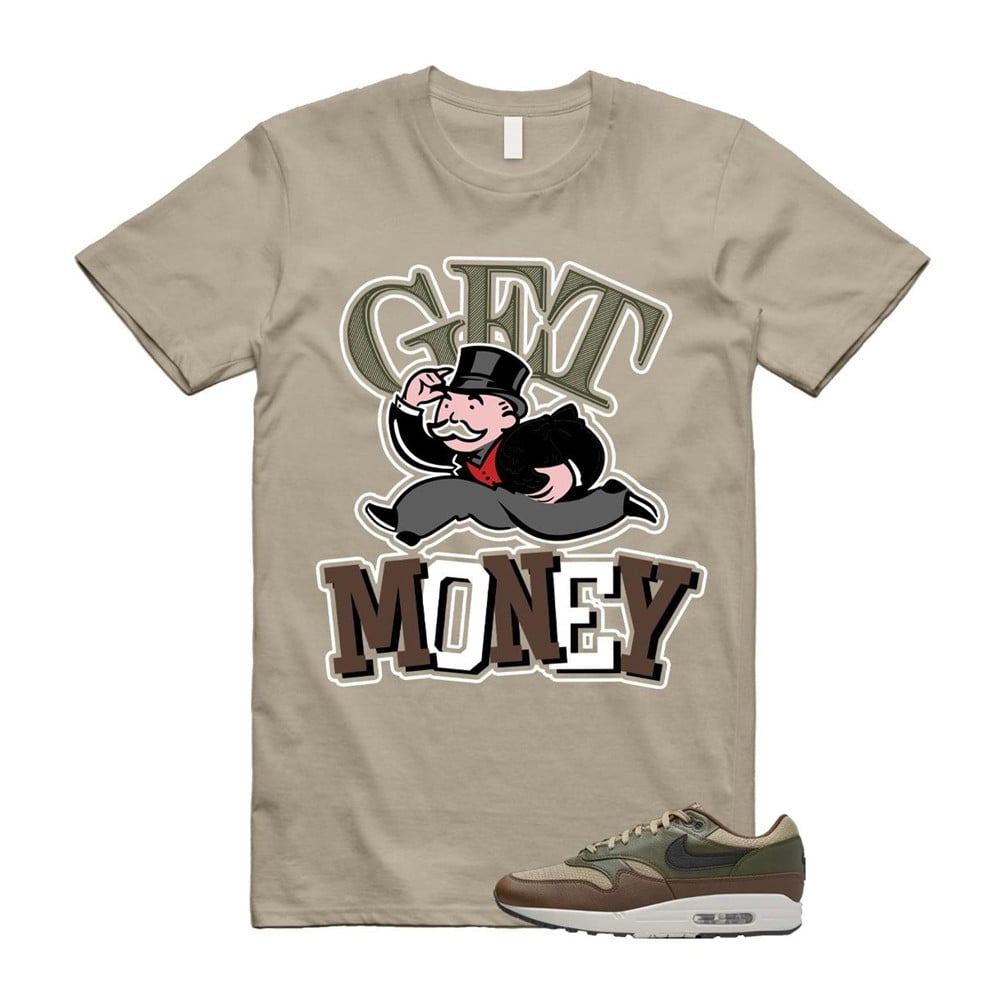 Get Money Shirt To Match Air Max 1 Neutral Olive Cacao Wow T-Shirt, Sneaker Match Tees