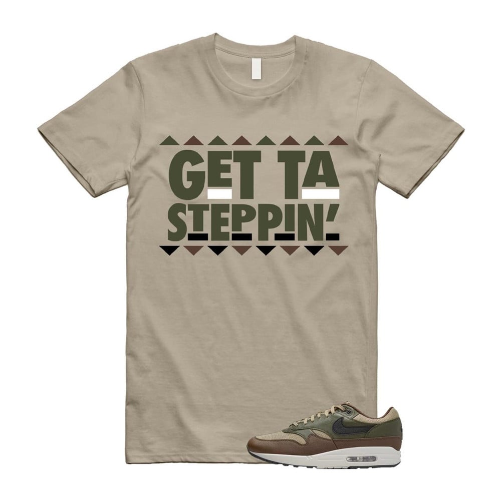 Get Ta Steppin Shirt To Match Air Max 1 Neutral Olive Cacao Wow T-Shirt, Sneaker Match Tees