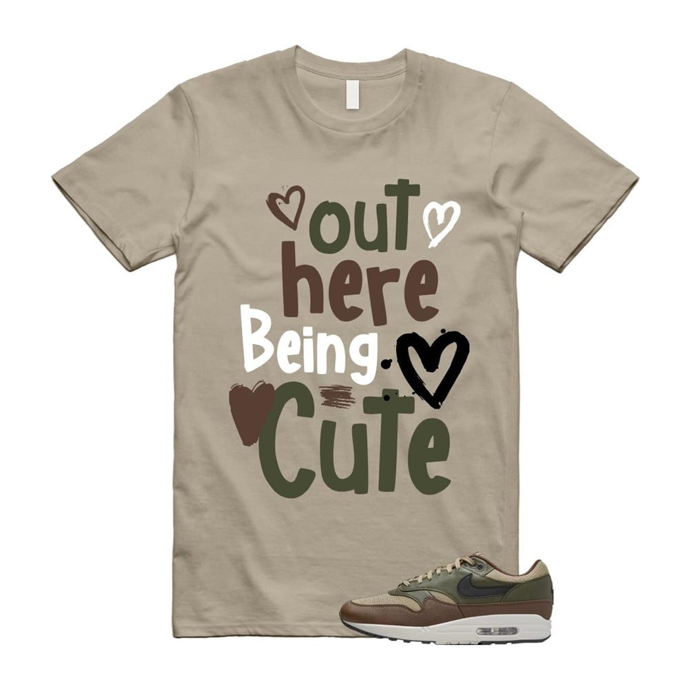Out Here Being Cute Shirt To Match Air Max 1 Neutral Olive Cacao Wow T-Shirt, Sneaker Match Tees