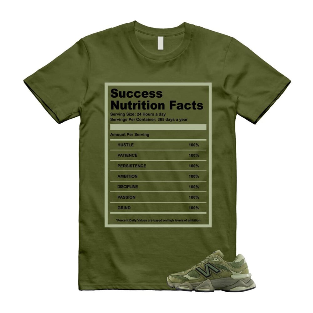 Success Nutrition Facts Shirt To Match 9060 Dark Olivine Green Olive T-Shirt, Sneaker Match Tees