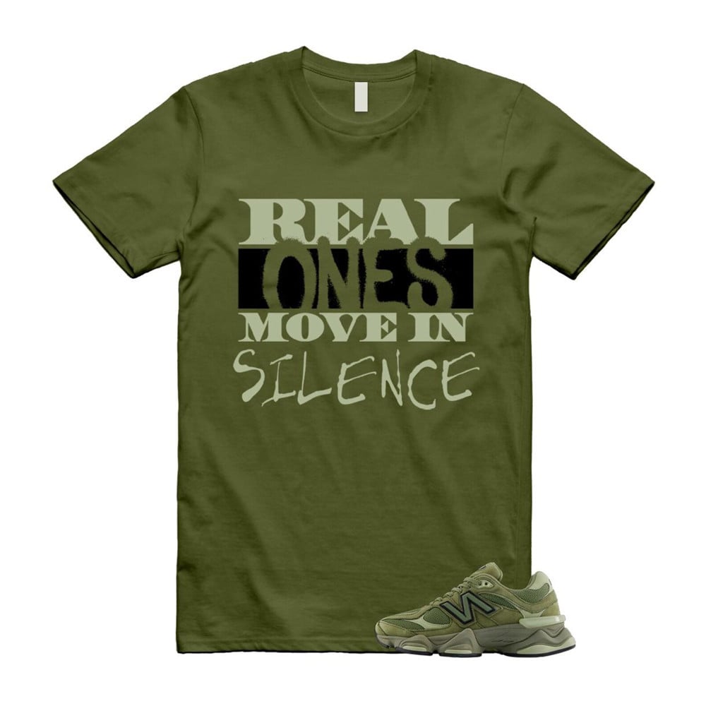Real Ones Move In Silence Shirt To Match 9060 Dark Olivine Green Olive T-Shirt, Sneaker Match Tees