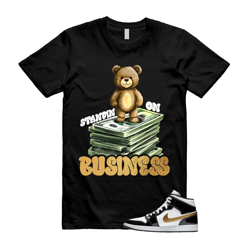 Standing On Business Shirt To match Jordan 1 Metallic gold Patent Black White T-Shirt, Sneaker Match Tees