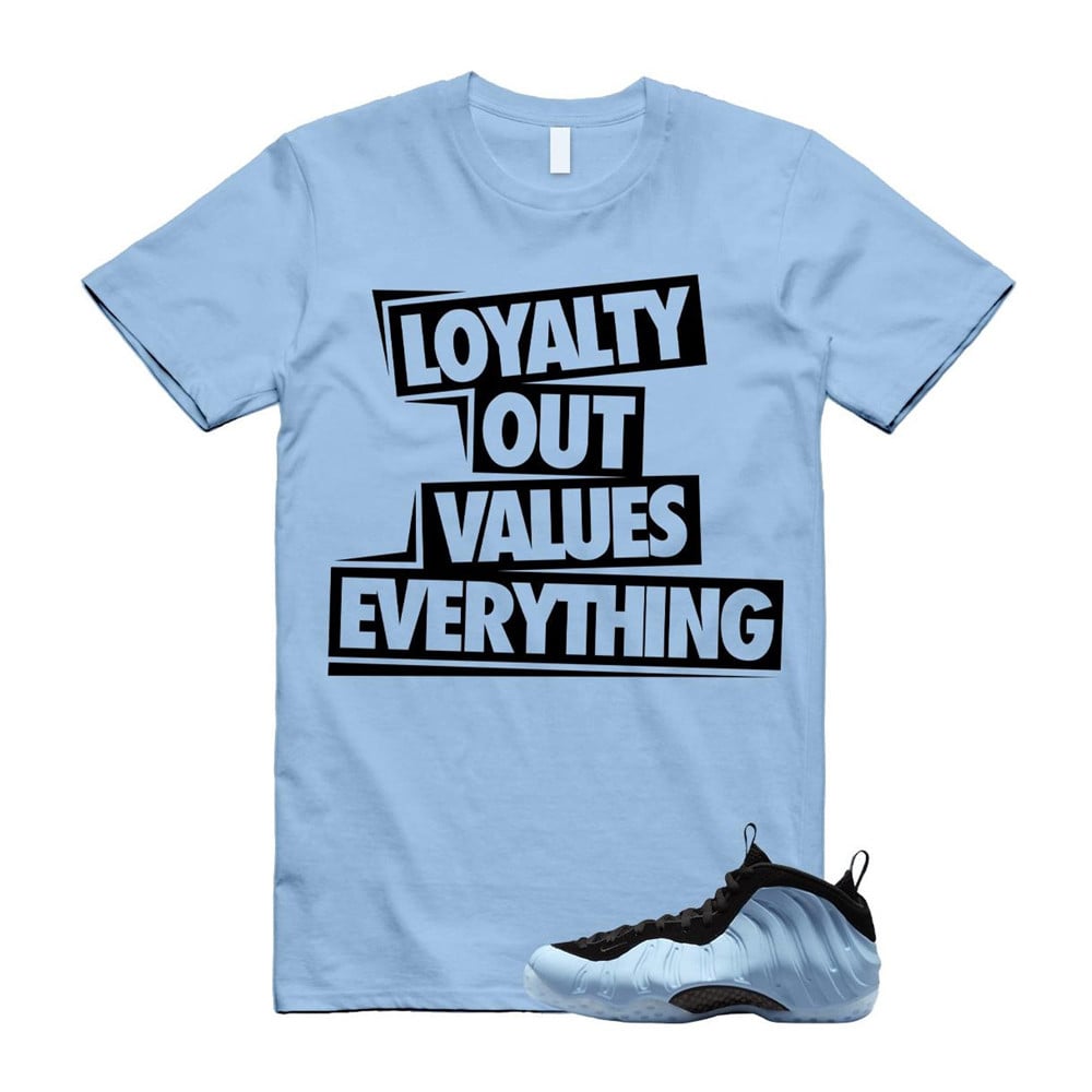 Loyalty Shirt To match Foamposite Psychic Blue Black Air One T-Shirt, Sneaker Match Tees