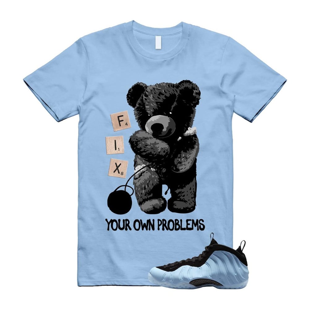 Fix Your Own Problems Shirt To match Foamposite Psychic Blue Black Air One T-Shirt, Sneaker Match Tees